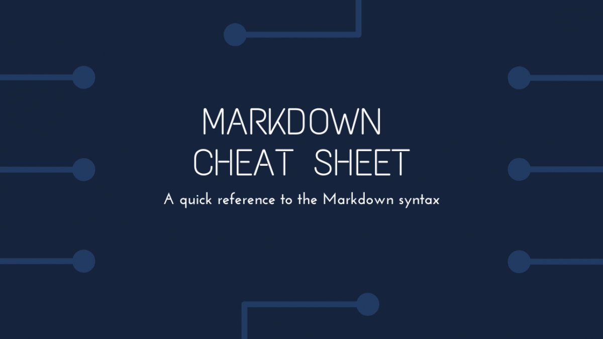 Markdown Cheat Sheet The Ultimate Markdown Cheat Sheet For Technical