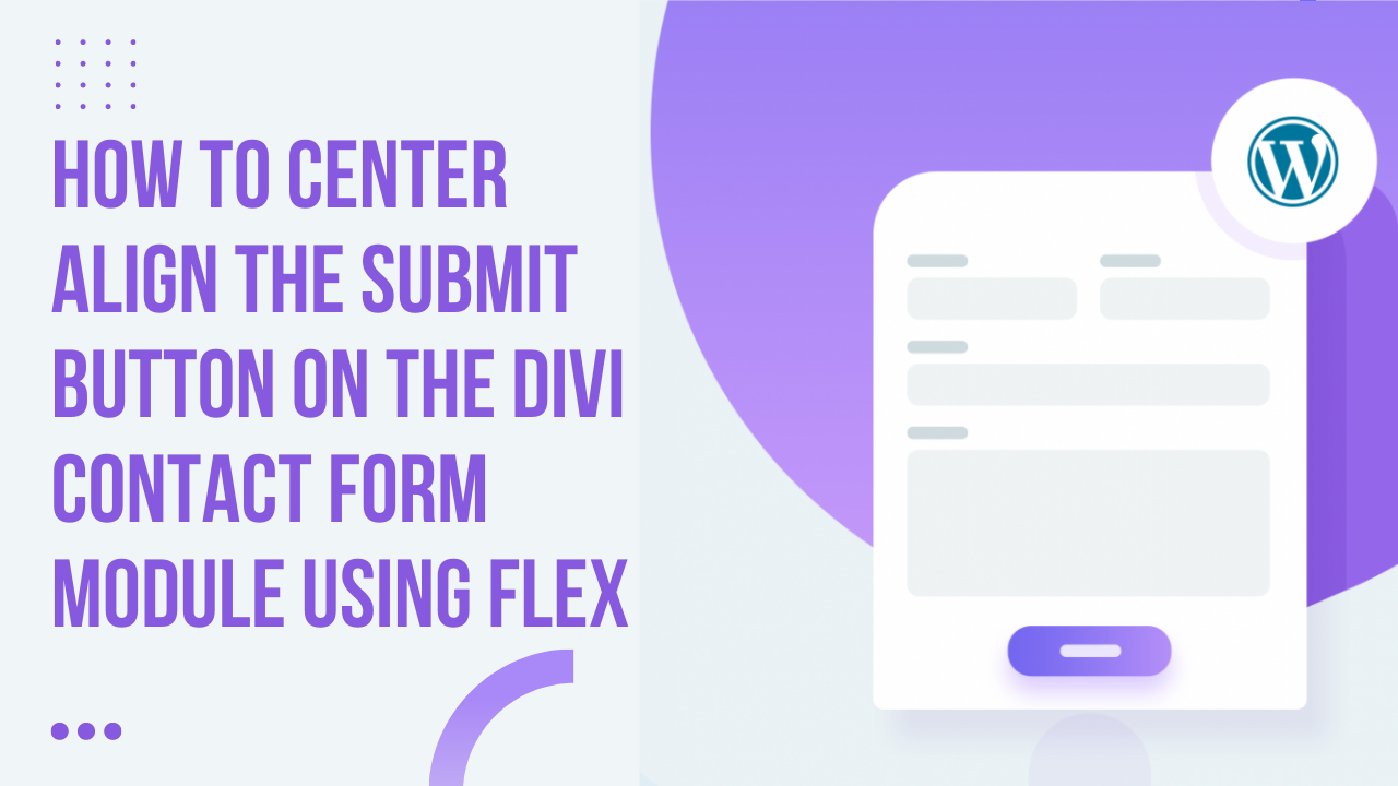 How-to-center-align-the-submit-button-on-the-Divi-Contact-Form-Module-using-Flex