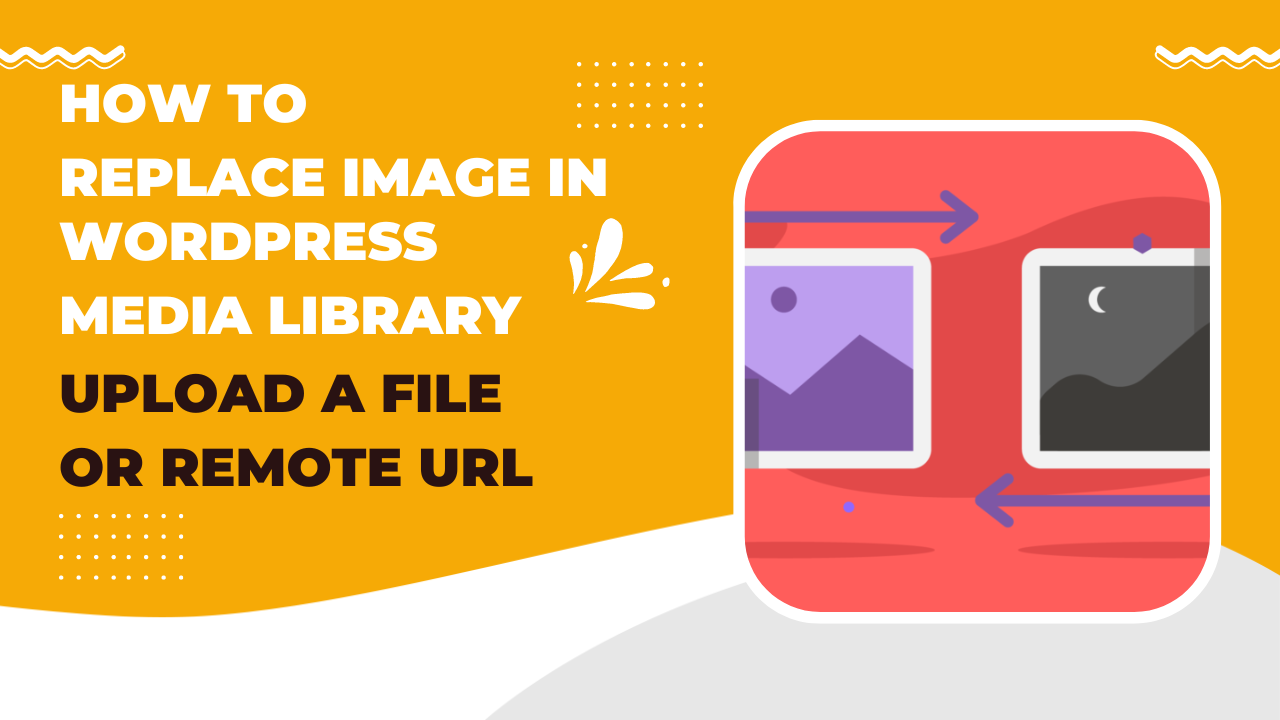 Replace-an-Image-in-WordPress-Media-Library-remote-url