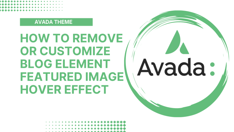 Avada Theme Blog Element: How to Remove or Change Featured Image Hover Effect